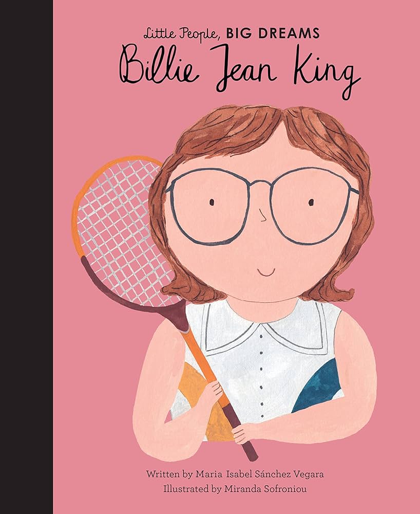 Billie Jean King (Volume 39) (Little People, BIG DREAMS, 39